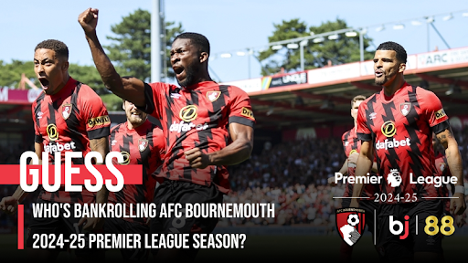 Guess Who's Bankrolling AFC Bournemouth 2024-25 Premier League Season?